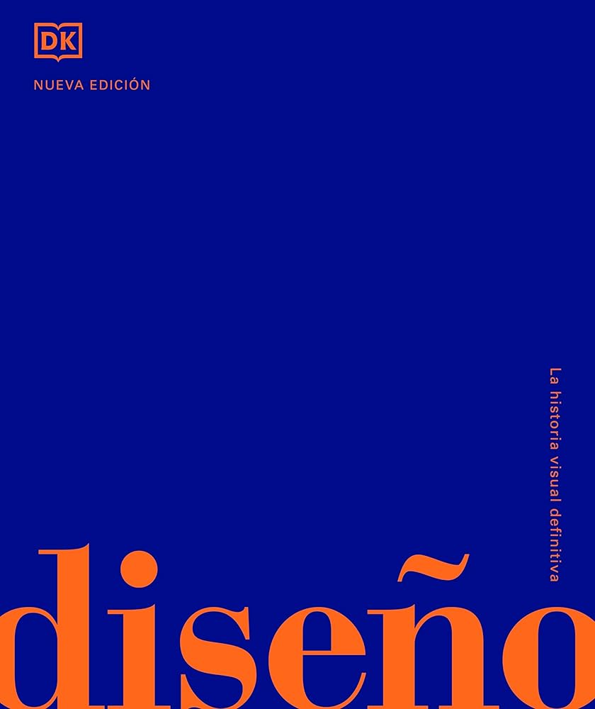 Diseño: La historia visual definitiva