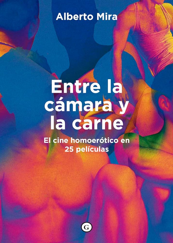 Entre la cámara y la carne: El homoerotismo en 25 películas