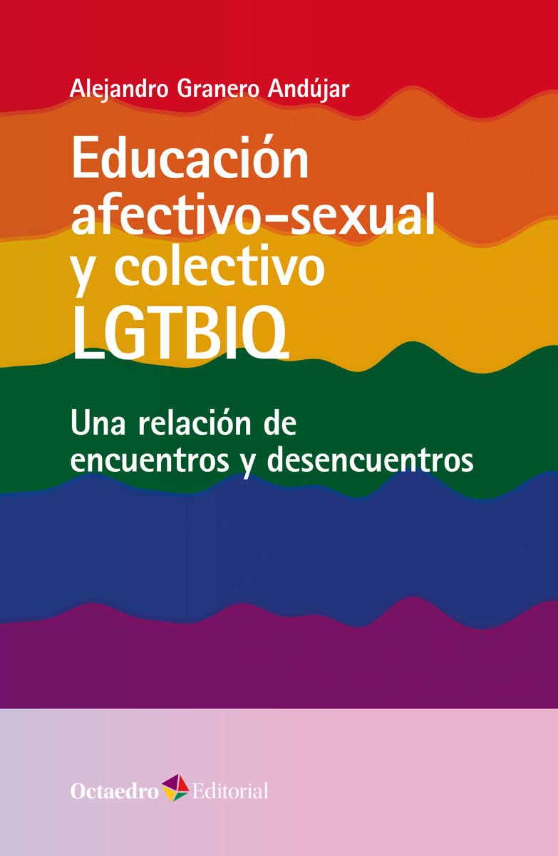 Educación afectivo-sexual y colectivo LGTBIQ una relación de encuentros y desencuentros